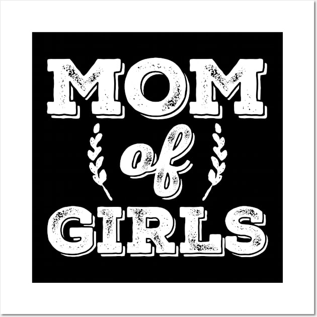 Mom Of Girls Wall Art by teevisionshop